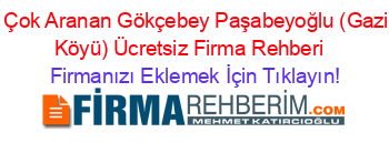 En+Çok+Aranan+Gökçebey+Paşabeyoğlu+(Gaziler+Köyü)+Ücretsiz+Firma+Rehberi+ Firmanızı+Eklemek+İçin+Tıklayın!