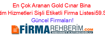 En+Çok+Aranan+Gold+Cınar+Bina+Yönetim+Hizmetleri+Sişli+Etiketli+Firma+Listesi59.Sayfa Güncel+Firmaları!