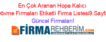 En+Çok+Aranan+Hopa+Kalıcı+Dövme+Firmaları+Etiketli+Firma+Listesi9.Sayfa Güncel+Firmaları!