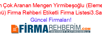 En+Çok+Aranan+Mengen+Yirmibeşoğlu+(Elemen+Köyü)+Firma+Rehberi+Etiketli+Firma+Listesi3.Sayfa Güncel+Firmaları!