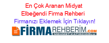 En+Çok+Aranan+Midyat+Elbeğendi+Firma+Rehberi+ Firmanızı+Eklemek+İçin+Tıklayın!