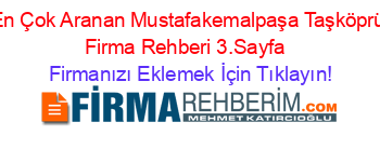 En+Çok+Aranan+Mustafakemalpaşa+Taşköprü+Firma+Rehberi+3.Sayfa+ Firmanızı+Eklemek+İçin+Tıklayın!