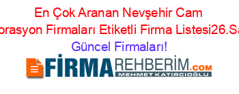 En+Çok+Aranan+Nevşehir+Cam+Dekorasyon+Firmaları+Etiketli+Firma+Listesi26.Sayfa Güncel+Firmaları!