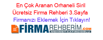 En+Çok+Aranan+Orhaneli+Siril+Ücretsiz+Firma+Rehberi+3.Sayfa+ Firmanızı+Eklemek+İçin+Tıklayın!