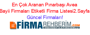 En+Çok+Aranan+Pınarbaşı+Avea+Bayii+Firmaları+Etiketli+Firma+Listesi2.Sayfa Güncel+Firmaları!