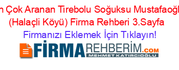 En+Çok+Aranan+Tirebolu+Soğuksu+Mustafaoğlu+(Halaçli+Köyü)+Firma+Rehberi+3.Sayfa+ Firmanızı+Eklemek+İçin+Tıklayın!