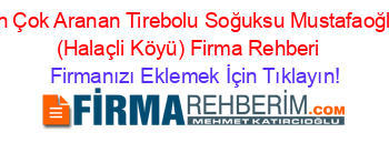 En+Çok+Aranan+Tirebolu+Soğuksu+Mustafaoğlu+(Halaçli+Köyü)+Firma+Rehberi+ Firmanızı+Eklemek+İçin+Tıklayın!