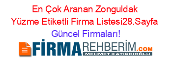 En+Çok+Aranan+Zonguldak+Yüzme+Etiketli+Firma+Listesi28.Sayfa Güncel+Firmaları!