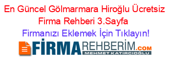 En+Güncel+Gölmarmara+Hiroğlu+Ücretsiz+Firma+Rehberi+3.Sayfa+ Firmanızı+Eklemek+İçin+Tıklayın!