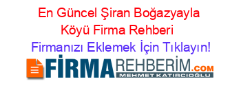 En+Güncel+Şiran+Boğazyayla+Köyü+Firma+Rehberi+ Firmanızı+Eklemek+İçin+Tıklayın!