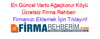 En+Güncel+Varto+Ağaçkorur+Köyü+Ücretsiz+Firma+Rehberi+ Firmanızı+Eklemek+İçin+Tıklayın!