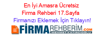 En+İyi+Amasra+Ücretsiz+Firma+Rehberi+17.Sayfa+ Firmanızı+Eklemek+İçin+Tıklayın!