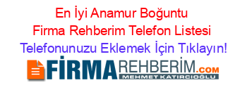 En+İyi+Anamur+Boğuntu+Firma+Rehberim+Telefon+Listesi Telefonunuzu+Eklemek+İçin+Tıklayın!