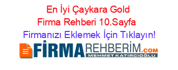 En+İyi+Çaykara+Gold+Firma+Rehberi+10.Sayfa+ Firmanızı+Eklemek+İçin+Tıklayın!