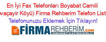 En+İyi+Fax+Telefonları+Boyabat+Camili+(Kovaçayir+Köyü)+Firma+Rehberim+Telefon+Listesi Telefonunuzu+Eklemek+İçin+Tıklayın!