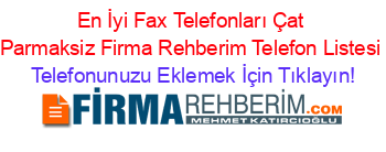 En+İyi+Fax+Telefonları+Çat+Parmaksiz+Firma+Rehberim+Telefon+Listesi Telefonunuzu+Eklemek+İçin+Tıklayın!