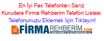 En+İyi+Fax+Telefonları+Sarız+Kurudere+Firma+Rehberim+Telefon+Listesi Telefonunuzu+Eklemek+İçin+Tıklayın!