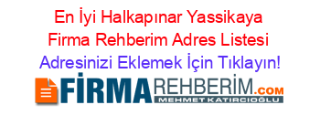 En+İyi+Halkapınar+Yassikaya+Firma+Rehberim+Adres+Listesi Adresinizi+Eklemek+İçin+Tıklayın!