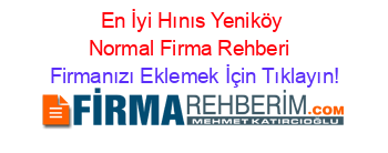 En+İyi+Hınıs+Yeniköy+Normal+Firma+Rehberi+ Firmanızı+Eklemek+İçin+Tıklayın!