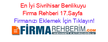 En+İyi+Sivrihisar+Benlikuyu+Firma+Rehberi+17.Sayfa+ Firmanızı+Eklemek+İçin+Tıklayın!