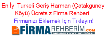 En+İyi+Türkeli+Geriş+Harman+(Çatakgüney+Köyü)+Ücretsiz+Firma+Rehberi+ Firmanızı+Eklemek+İçin+Tıklayın!