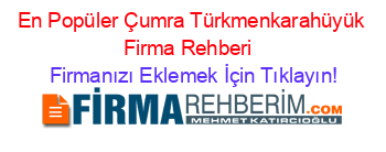 En+Popüler+Çumra+Türkmenkarahüyük+Firma+Rehberi+ Firmanızı+Eklemek+İçin+Tıklayın!