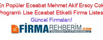 En+Popüler+Eceabat+Mehmet+Akif+Ersoy+Cok+Programlı+Lise+Eceabat+Etiketli+Firma+Listesi Güncel+Firmaları!