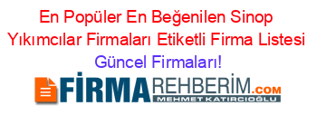 En+Popüler+En+Beğenilen+Sinop+Yıkımcılar+Firmaları+Etiketli+Firma+Listesi Güncel+Firmaları!