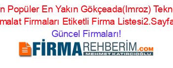 En+Popüler+En+Yakın+Gökçeada(Imroz)+Tekne+Imalat+Firmaları+Etiketli+Firma+Listesi2.Sayfa Güncel+Firmaları!