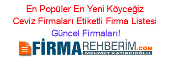 En+Popüler+En+Yeni+Köyceğiz+Ceviz+Firmaları+Etiketli+Firma+Listesi Güncel+Firmaları!