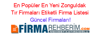 En+Popüler+En+Yeni+Zonguldak+Tır+Firmaları+Etiketli+Firma+Listesi Güncel+Firmaları!