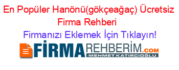 En+Popüler+Hanönü(gökçeağaç)+Ücretsiz+Firma+Rehberi+ Firmanızı+Eklemek+İçin+Tıklayın!