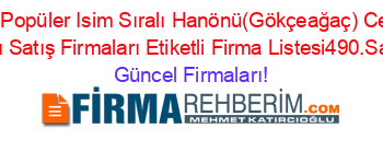 En+Popüler+Isim+Sıralı+Hanönü(Gökçeağaç)+Celik+Kapı+Satış+Firmaları+Etiketli+Firma+Listesi490.Sayfa Güncel+Firmaları!