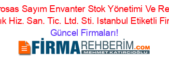 En+Popüler+Prosas+Sayım+Envanter+Stok+Yönetimi+Ve+Reklam+Temizlik+Danışmanlık+Hiz.+San.+Tic.+Ltd.+Sti.+Istanbul+Etiketli+Firma+Listesi Güncel+Firmaları!