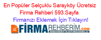 En+Popüler+Selçuklu+Sarayköy+Ücretsiz+Firma+Rehberi+593.Sayfa+ Firmanızı+Eklemek+İçin+Tıklayın!