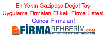 En+Yakın+Gazipaşa+Doğal+Taş+Uygulama+Firmaları+Etiketli+Firma+Listesi Güncel+Firmaları!