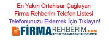 En+Yakın+Ortahisar+Çağlayan+Firma+Rehberim+Telefon+Listesi Telefonunuzu+Eklemek+İçin+Tıklayın!