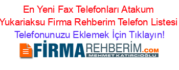 En+Yeni+Fax+Telefonları+Atakum+Yukariaksu+Firma+Rehberim+Telefon+Listesi Telefonunuzu+Eklemek+İçin+Tıklayın!