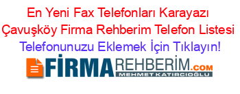 En+Yeni+Fax+Telefonları+Karayazı+Çavuşköy+Firma+Rehberim+Telefon+Listesi Telefonunuzu+Eklemek+İçin+Tıklayın!