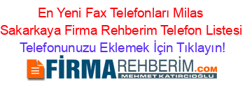 En+Yeni+Fax+Telefonları+Milas+Sakarkaya+Firma+Rehberim+Telefon+Listesi Telefonunuzu+Eklemek+İçin+Tıklayın!