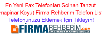 En+Yeni+Fax+Telefonları+Solhan+Tanzut+(Oymapinar+Köyü)+Firma+Rehberim+Telefon+Listesi Telefonunuzu+Eklemek+İçin+Tıklayın!