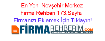 En+Yeni+Nevşehir+Merkez+Firma+Rehberi+173.Sayfa+ Firmanızı+Eklemek+İçin+Tıklayın!