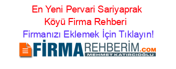 En+Yeni+Pervari+Sariyaprak+Köyü+Firma+Rehberi+ Firmanızı+Eklemek+İçin+Tıklayın!