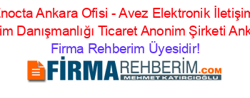 Enocta+Ankara+Ofisi+-+Avez+Elektronik+İletişim+Eğitim+Danışmanlığı+Ticaret+Anonim+Şirketi+Ankara Firma+Rehberim+Üyesidir!