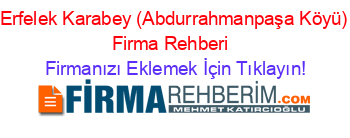 Erfelek+Karabey+(Abdurrahmanpaşa+Köyü)+Firma+Rehberi+ Firmanızı+Eklemek+İçin+Tıklayın!