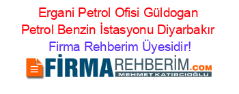 Ergani+Petrol+Ofisi+Güldogan+Petrol+Benzin+İstasyonu+Diyarbakır Firma+Rehberim+Üyesidir!