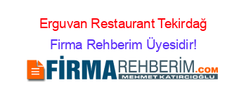 Erguvan+Restaurant+Tekirdağ Firma+Rehberim+Üyesidir!