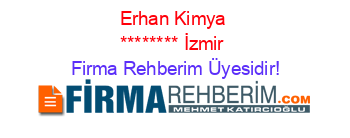 Erhan+Kimya+********+İzmir Firma+Rehberim+Üyesidir!