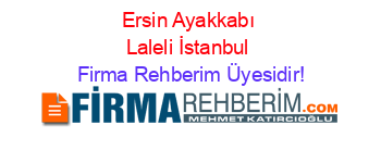 Ersin+Ayakkabı+Laleli+İstanbul Firma+Rehberim+Üyesidir!