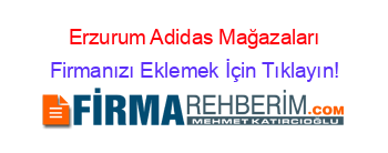 Erzurum+Adidas+Mağazaları Firmanızı+Eklemek+İçin+Tıklayın!